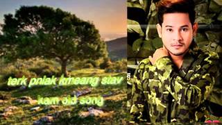 Kam - khmer old song - terk pnek kmeng stev - cambodia music MP3