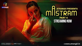 Mastram | Part - 04 | Streaming Now | Atrangii Presents | Exclusively On Atrangi