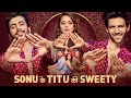 Sonu Ke Titu Ki Sweety Full Movie 1080p HD Facts | Kartik Aaryan, Sunny Singh, Nushrratt Bharuccha