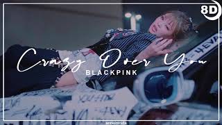[8D] BLACKPINK - CRAZY OVER YOU | BASS BOOSTED CONCERT EFFECT | USE HEADPHONES 🎧