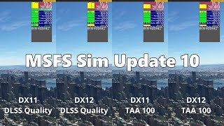 Msfs Sim Update 10 Beta Benchmark [Dlss | Taa | Dx11 | Dx12]