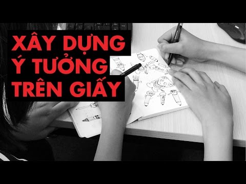 Tập 1: Xây dựng nhân vật trên giấy