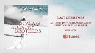 Watch Scala  Kolacny Brothers Last Christmas video