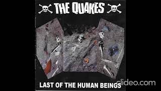 Watch Quakes Last Of The Human Beings video
