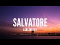 Lana Del Rey / Salvatore (Lyrics)