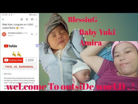 Nanganak si misis|Welcome to outsiDe worLD Baby Yuki Amira+email ni YT|BlessinGs#MakiKain