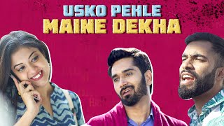 Usko Pehle Maine Dekha Two Boys Fighting Over A Girl Ft. Yuvraj, Hara, Rohit, Raman Mensxp