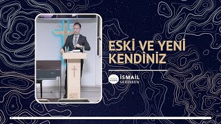 Eski ve Yeni Kendiniz - İsmail Serinken