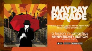 Watch Mayday Parade If You Wanted A Song Written About You All You Had To Do Was Ask video