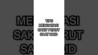 Tips Mengatasi Sakit Perut Saat Haid