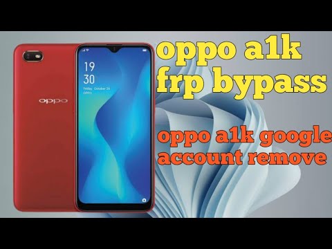 oppo a1k frp bypass/oppo a1k google account remove/A1k oppo a1k frp bypass/oppo a1k google account remove/A1k