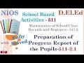 511-2-1 Preparation of Progress Report of the Pupils