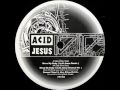 Acid Jesus - Move My Body (Acid Jesus Remix)