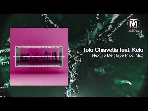 Toto Chiavetta feat. Kelo - Next To Me (Tape Proc. Mix) [Borders Of Light]