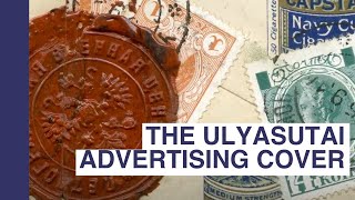 The Ulyasutai Advertising Cover, an amazing new discovery
