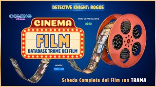 Film Detective Knight Rogue Trama Con Scheda Informativa E Isi