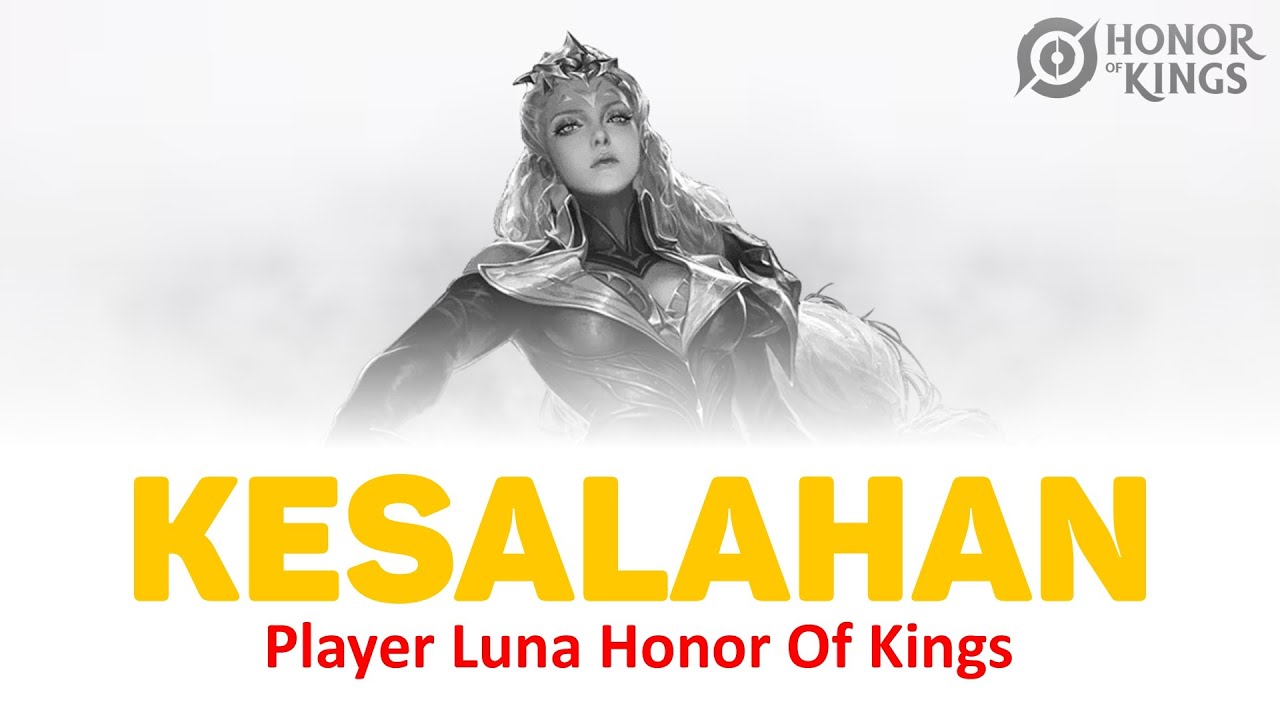 Avoid This! Player Luna’s Mistakes in Honor Of Kings | Avoid This! Player Luna’s Mistakes in Honor Of Kings |