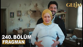 Gelin Dizisi 240.Bölüm Fragmanı Hamile Sinemi Bir Evde Saklıyor? Metinin Karanlık Planı