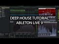 Deep House Tutorial | Ableton Live 9 Project File