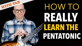 How to REALLY Learn the Major Pentatonic
