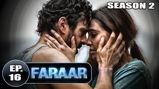 Faraar (2018) Episode 16 Full Hindi Dubbed | Hollywood To Hindi Dubbed Full Faraar (2018) Episode 16 Full Hindi Dubbed | Hollywood To Hindi Dubbed Full