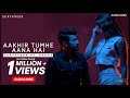 Aakhir Tumhe Aana Hai | Audio Song | Suryaveer ft. Kr$na