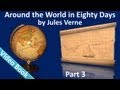 Part 3 - Around the World in 80 Days by Jules Verne (Chs 26-37)