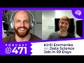 SDS 471: 99 Days to Your First Data Science Job — with Kirill Eremenko