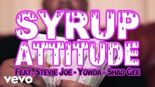 Philthy Rich Ft. Stevie Joe, Yowda & Shad Gee - Syrup Attitude
