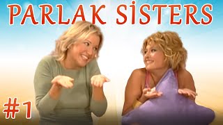 Parlak Sisters Part #1