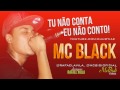 Mc Black - Tu não conta, eu não conto ♪  ( DJ W )  @MCBIDIOFICIAL