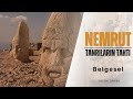 NEMRUT: Tanrıların Tahtı I Belgesel