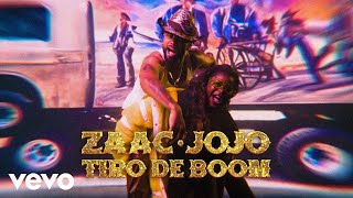 Zaac, Jojo Maronttinni - Tiro De Boom