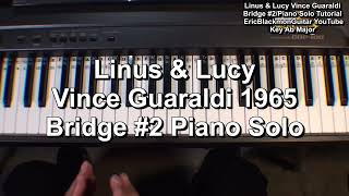 How To Play LINUS AND LUCY Vince Guaraldi  BRIDGE #2 PIANO SOLO Jazz Tutorial Le