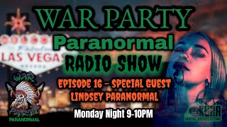 War Party Paranormal - Episode 16 - Special Guest Lindsey Paranormal