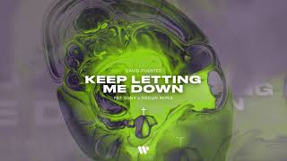 David Puentez - Keep Letting Me Down (Fät Tony X Medun Remix) [Official Lyric Video]
