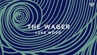 Watch Luke Wood The Wager video
