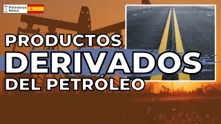 No Creerás Los Derivados Del Petróleo Que Se Utilizan En Nuestra Vida Diaria
