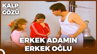 Kalp Gözü -  Erkek Adamın Erkek Oğlu