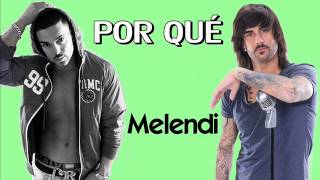 Video Por qué ft. Melendi Rasel