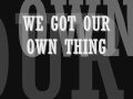 WE GOT OUR OWN THING - JVC FORCE