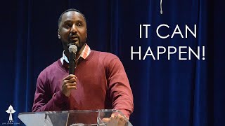 It CAN Happen! | Pastor Kevin Swann
