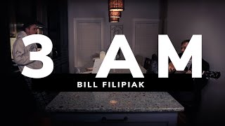 Bill Filipiak | 3 AM | Remastered