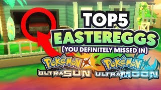 Top 5 Pokemon Ultra Sun and Ultra Moon Easter Eggs and References THAT YOU DEFINITELY MISSED!