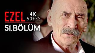 Ezel 51. Bölüm 4K 60 Fps