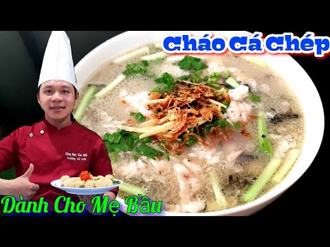 Bí quyết nấu Cháo Cá Chép dành cho Bà Bầu | giàu chất Dinh Dưỡng giúp bé Phát Triển nhanh