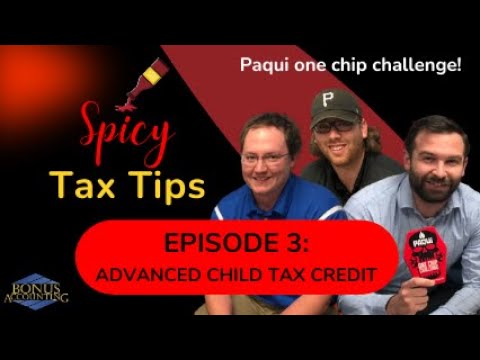Paqui One Chip Challenge | Spicy Tax Tips | EP3: Child Tax Credit