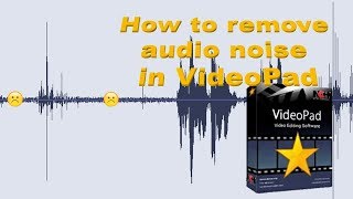 How To Remove Audio Noise In Videopad Pro