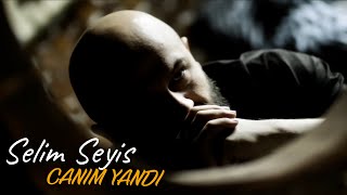 Selim Seyis - Canım Yandı