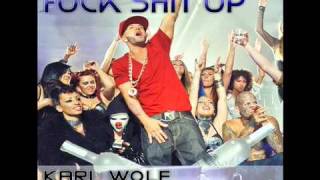 Watch Karl Wolf Fuck Shit Up video